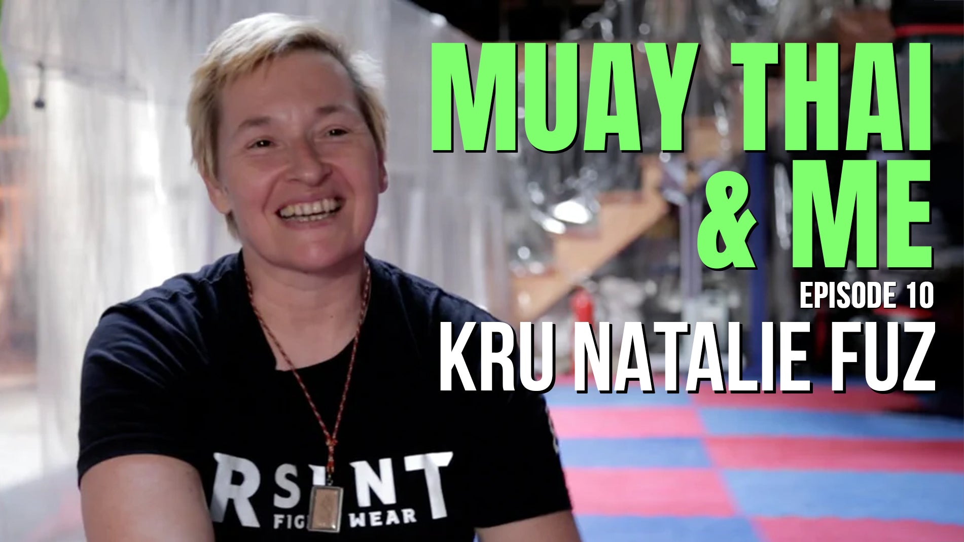 Kru Natalie Fuz - Muay Thai & Me: Episode 10