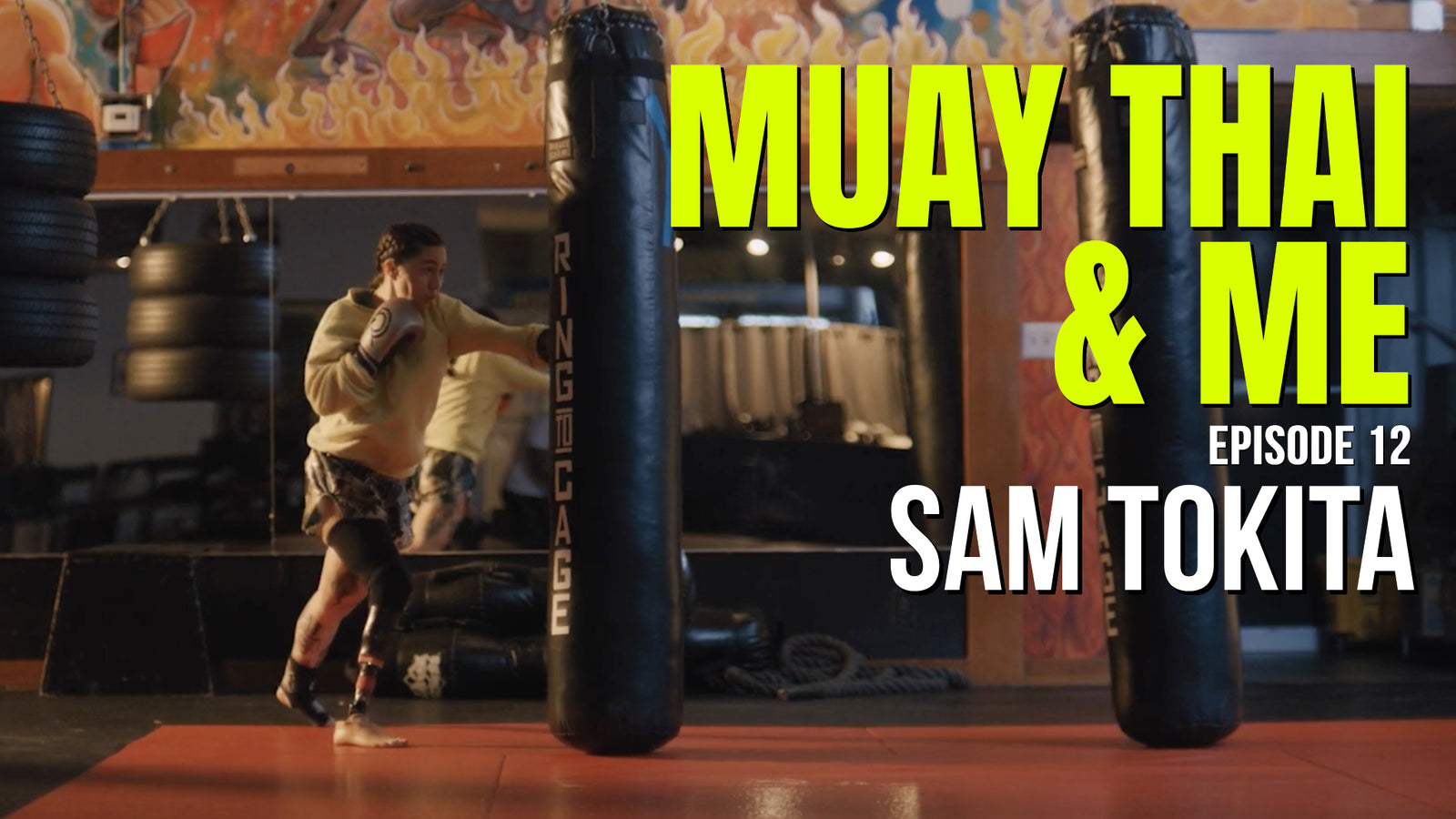 Sam Tokita - Muay Thai & Me: Episode 12