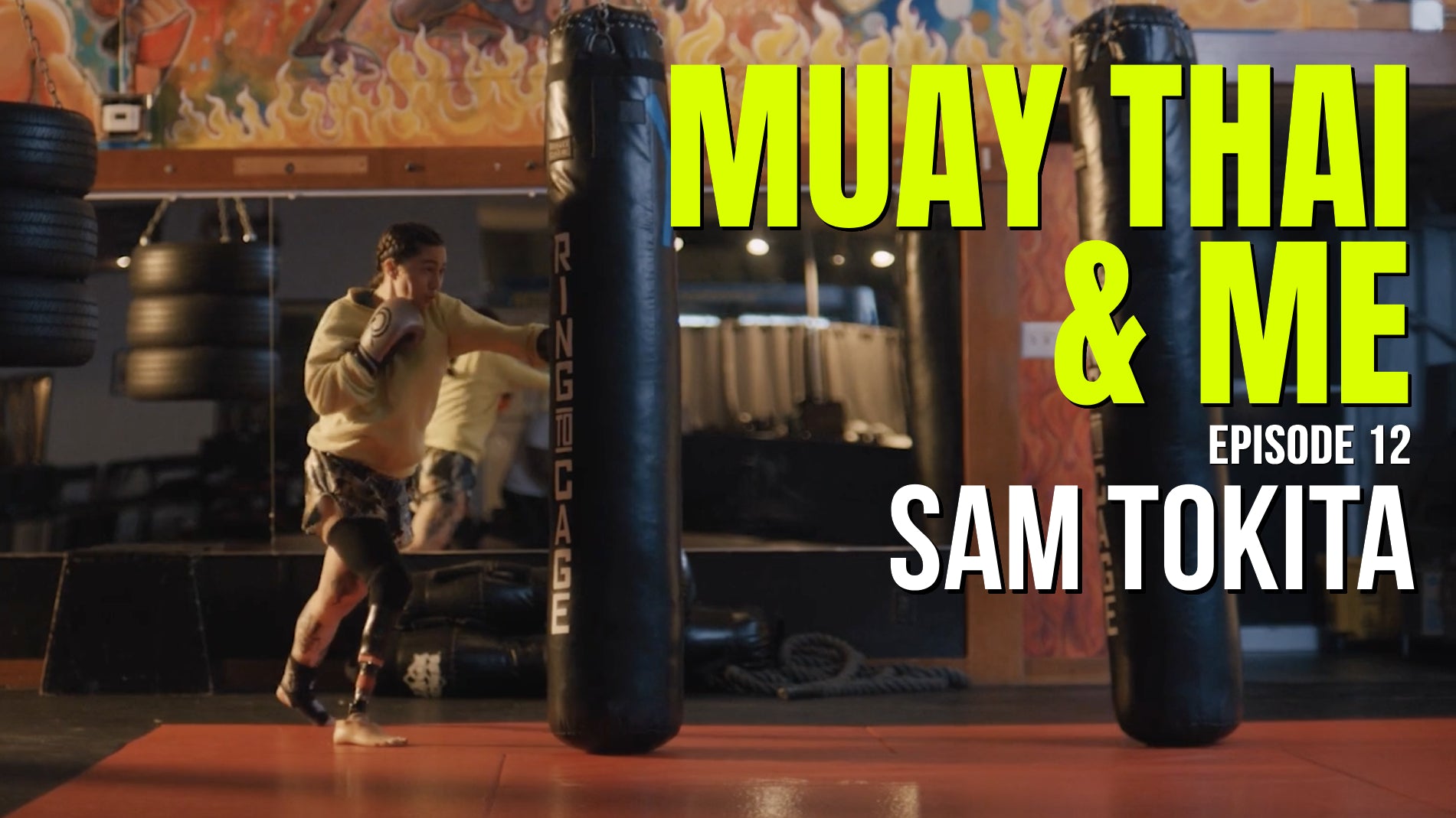 Sam Tokita - Muay Thai & Me: Episode 12